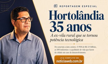 Hortolândia 35 anos: a ex-vila rural que se tornou potência tecnológica e econômica na RMC