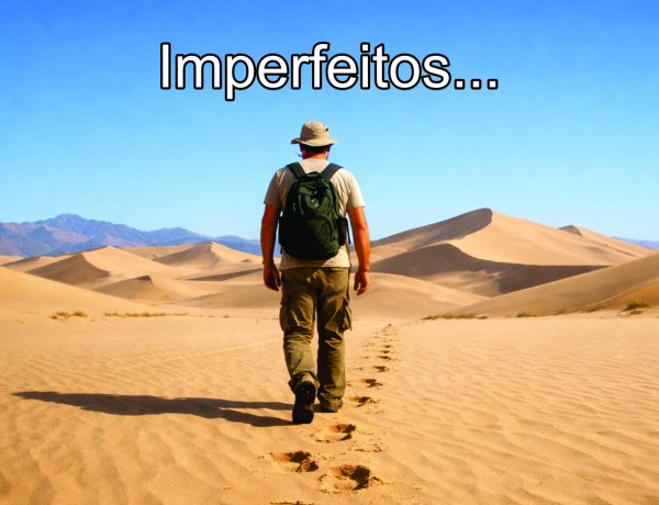 Imperfeitos... (Por Abelardo Pinto Junior / Musicalização: SUNO/IA)