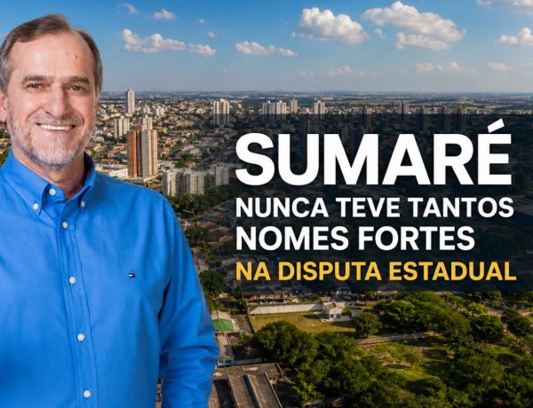 Sumaré nunca teve tantos nomes fortes na disputa estadual: 2026 será o maior teste eleitoral da cidade